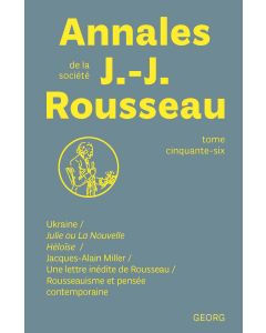 ANNALES DE LA SOCIETE JEAN-JACQUES ROUSSEAU / T.56